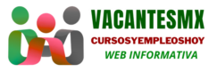 https://vacantesmx.cursosyempleoshoy.com